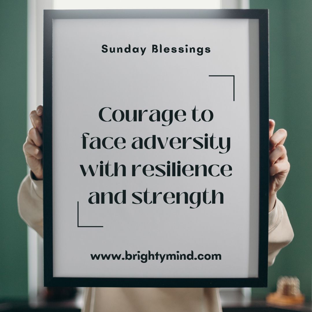 Courage to face adversity with resilience and strength