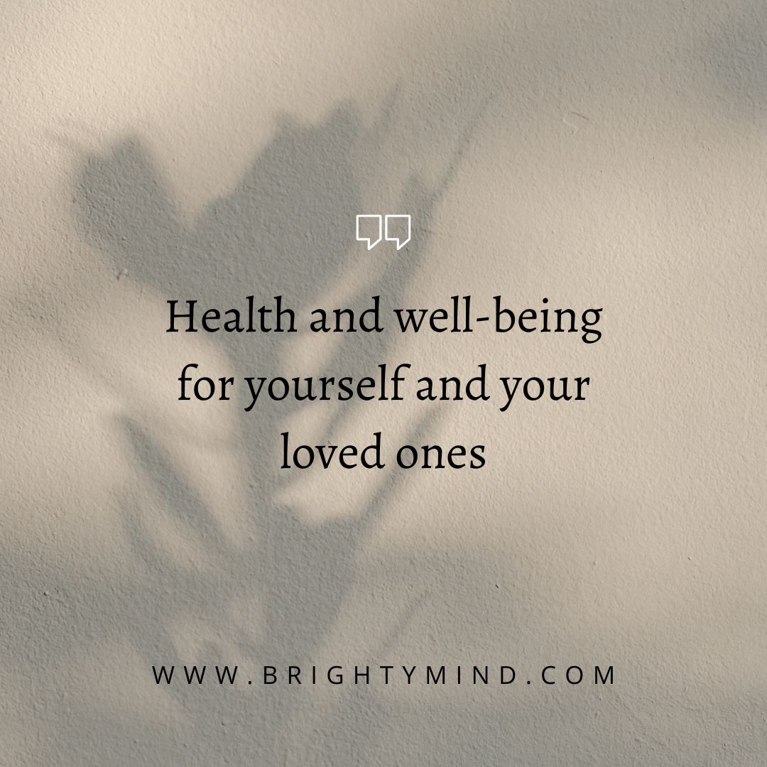 Health and well-being for yourself and your loved ones