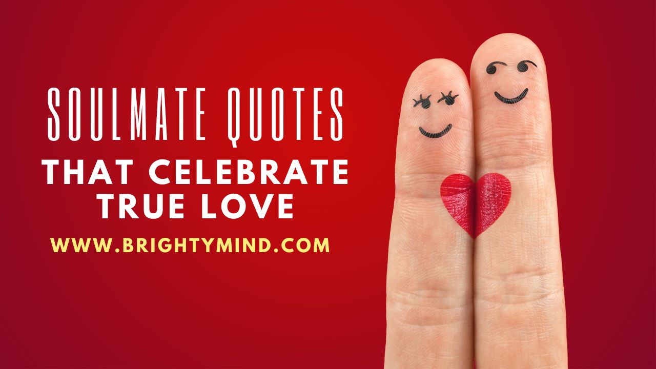 Soulmate Quotes That Celebrate True Love