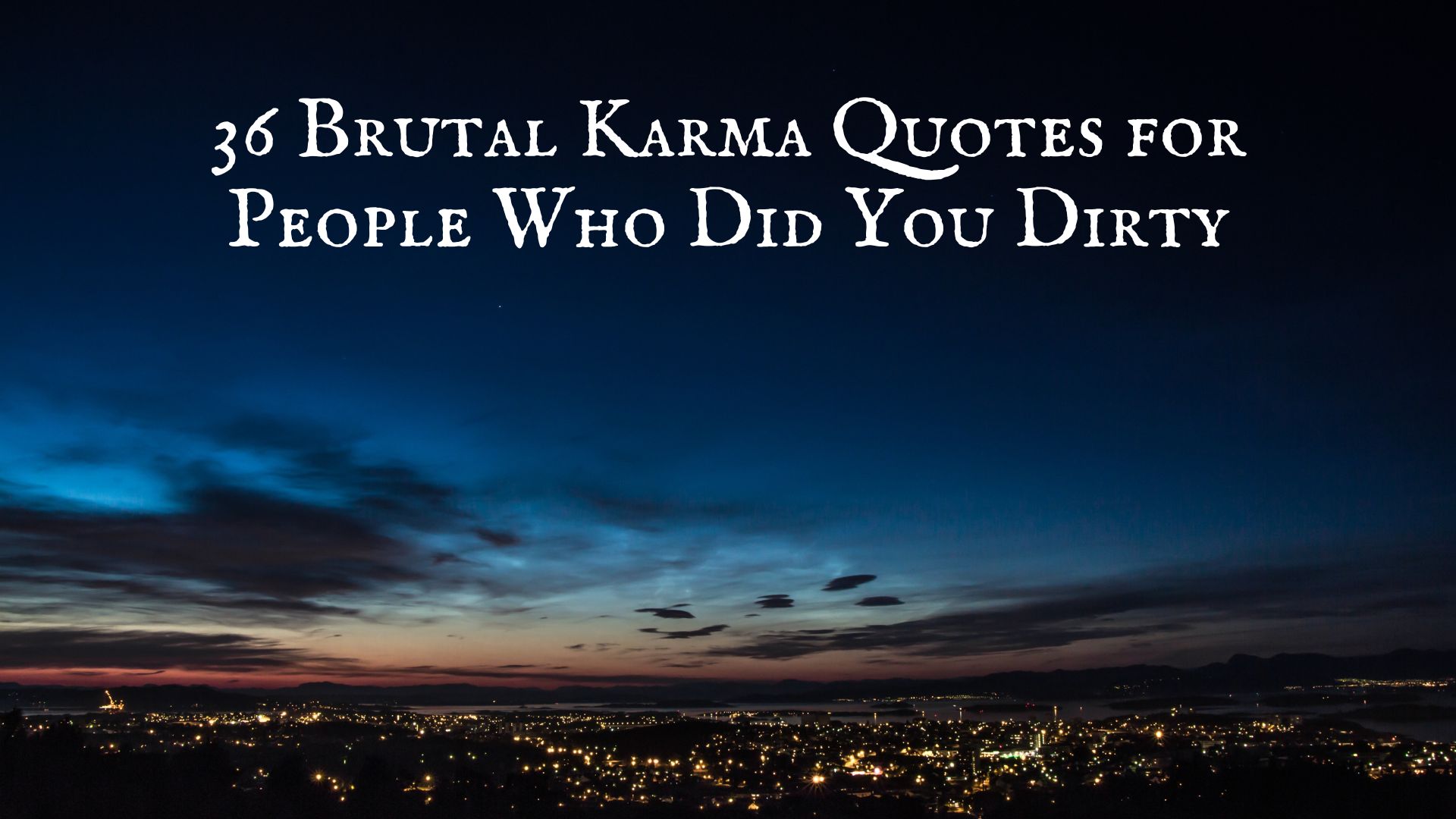 36 Brutal Karma Quotes for People Who Did You Dirty