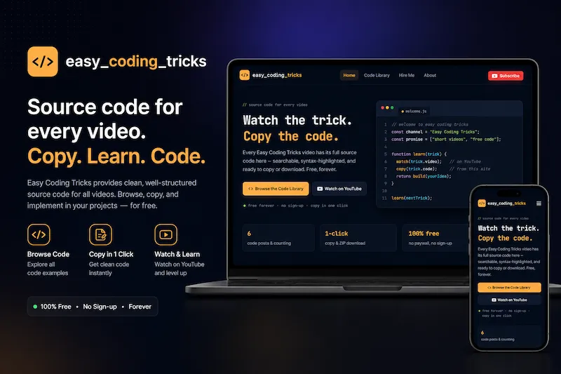 Easy Coding Tricks — Source Code Library for a Developer YouTube Channel — A searchable, copy-ready source code library that turns YouTube tutorial viewers into repeat site visitors.