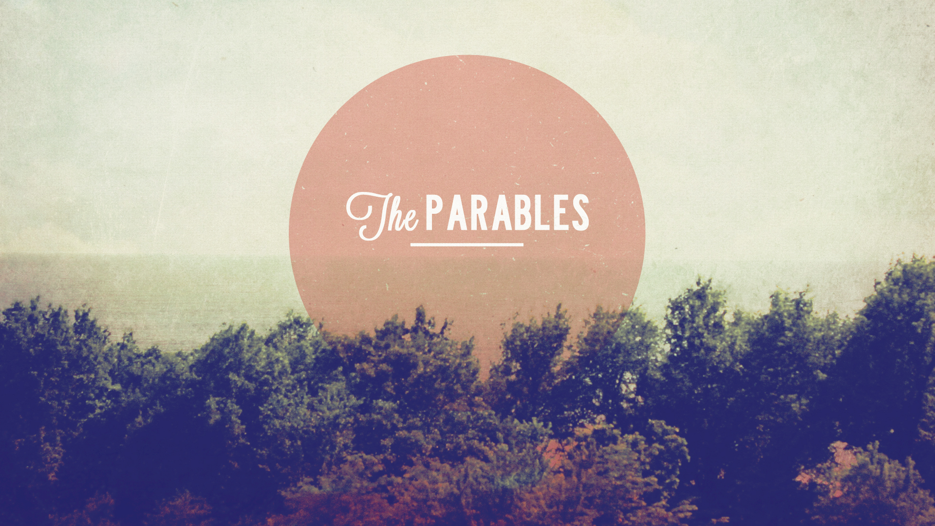 The Parables: Stories of Comfort and Conviction