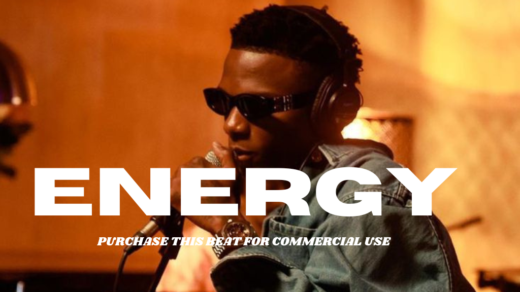 Energy - Wizkid x Afrobeat Type 2023