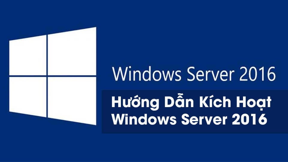 Hướng dẫn Active Windows Server 2016