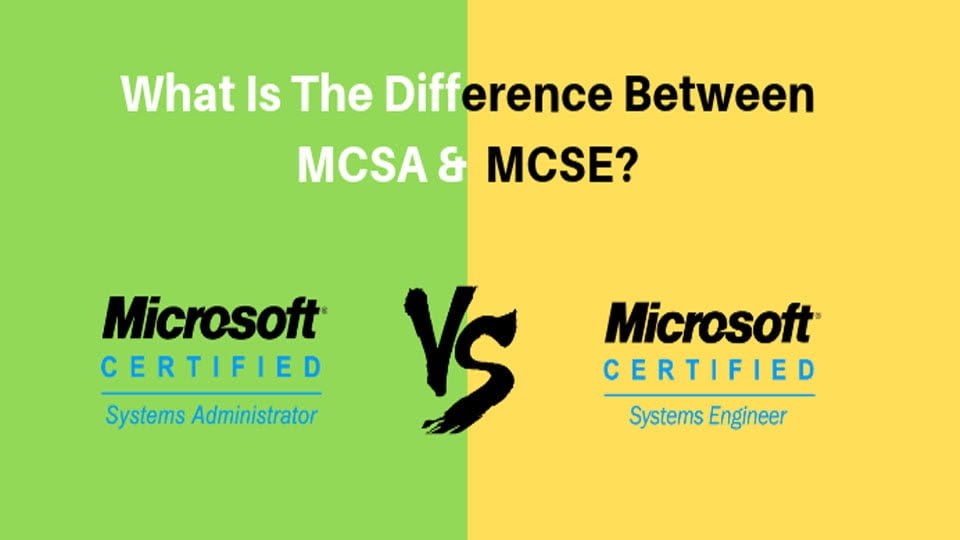 Sự khác nhau giữa MCSA và MCSE