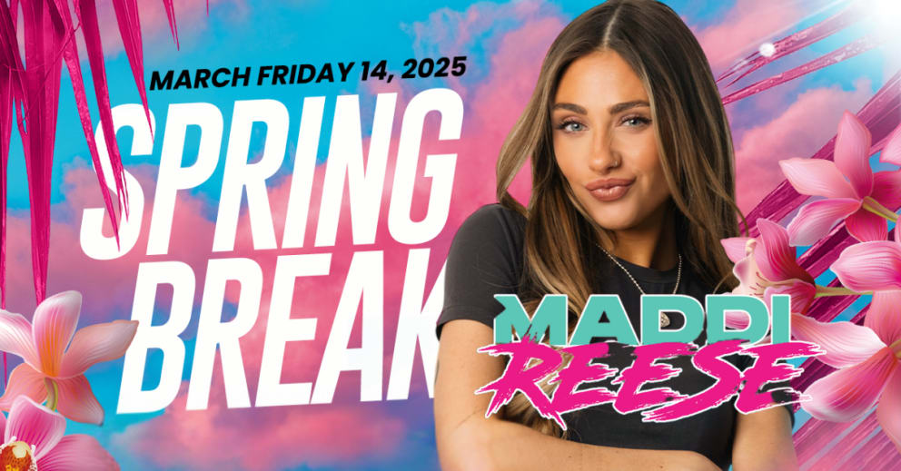 spring break with MADDI REESE