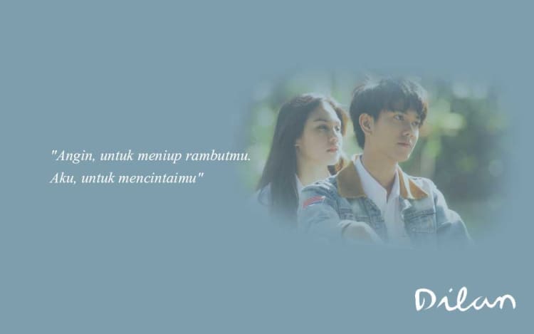 qoute dilan 13 - 20 Quote Dilan Ini Bisa Buat Cewek Klepek-klepek