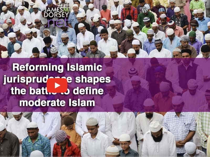 Reforming Islamic Jurisprudence Shapes The Battle To Define Moderate Islam Reforming Islamic Jurisprudence Shapes The Battle To Define Moderate Islam