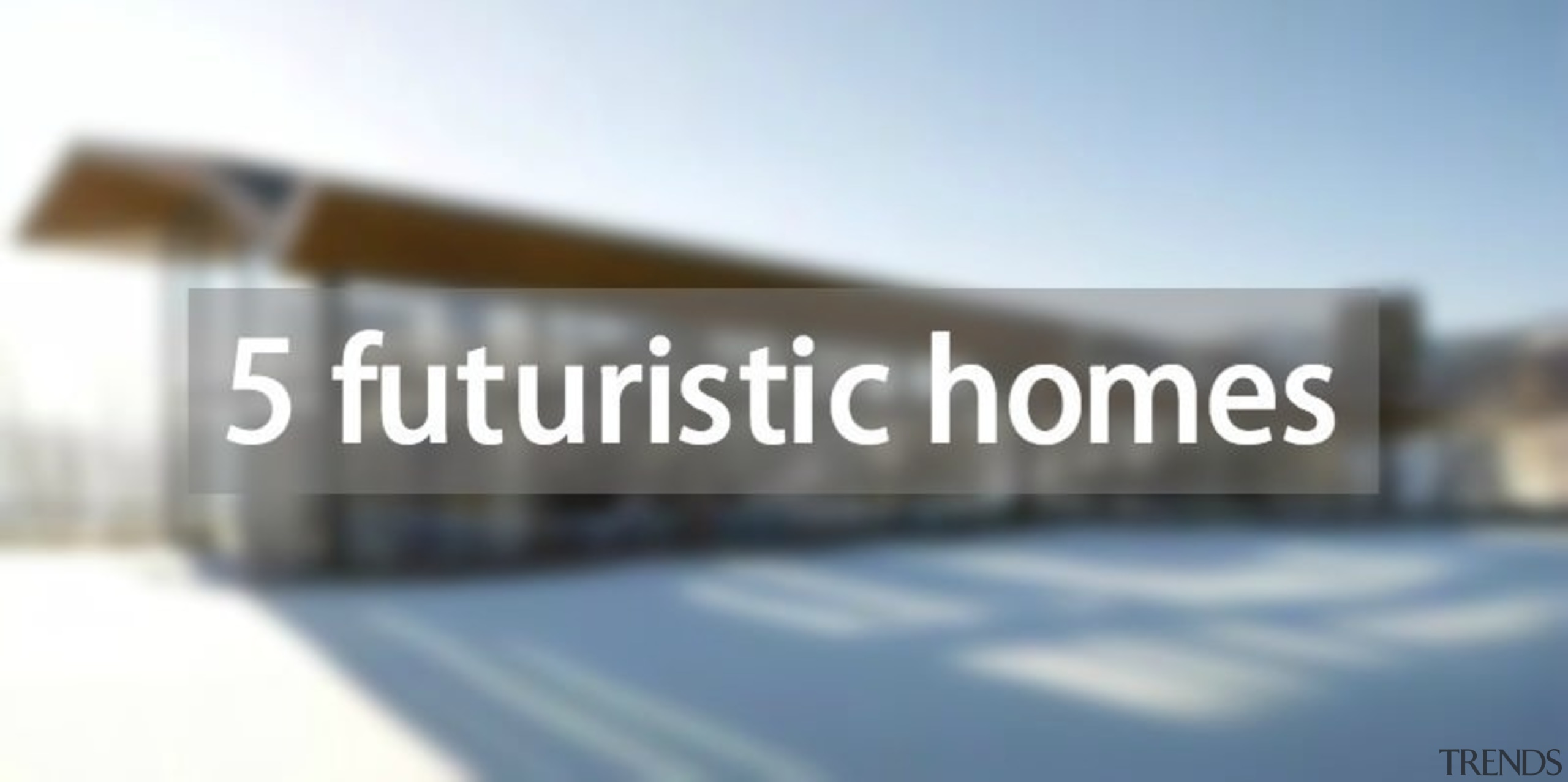 Here's a collection of 5 futuristic homes - advertising, brand, daytime, energy, font, line, product, product design, property, real estate, sky, text, white