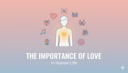 أهمية الحب في حياة الإنسان: المحرك الخفي للسعادة والازدهار