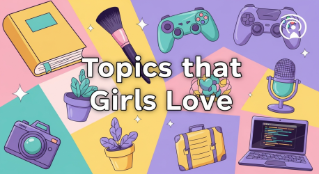 مواضيع تحبها الفتيات: دليل شامل لفهم اهتمامات المرأة المعاصرة