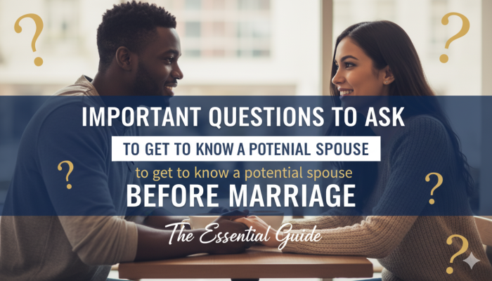 أسئلة مهمة للتعرف على الزوج المحتمل قبل الزواج