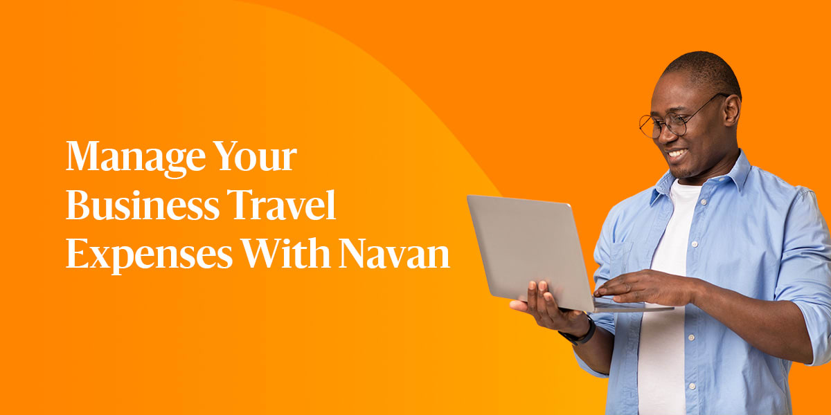 Manage Your Business Travel Expenses with Navan