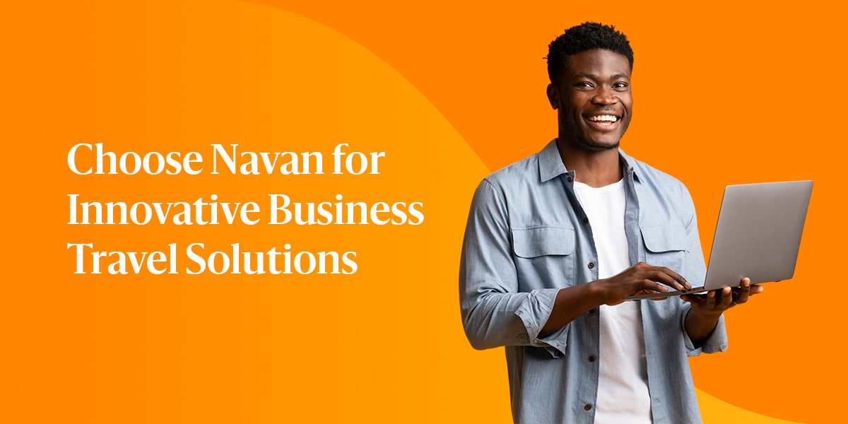 Choose Navan for Innovative Business Travel Solutions