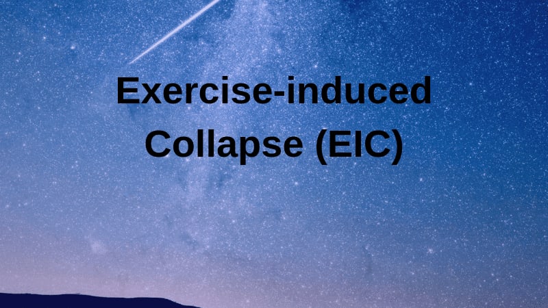 Exercise-induced Collapse (EIC)