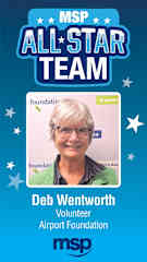 Deb gets in her 10,000 steps by roaming the Minneapolis-St Paul international airport as a “Go Guide” assisting passengers with questions or problems.  This role required obtaining a security clearance to work beyond the TSA checkpoint.