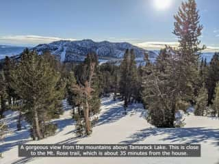 A gorgeous view from the mountains above Tamarack Lake. This is close to the Mt Rose summit trail staging area and the famous Tahoe Rim Trail. It takes about 35 minutes from the house to get to the trailheads.