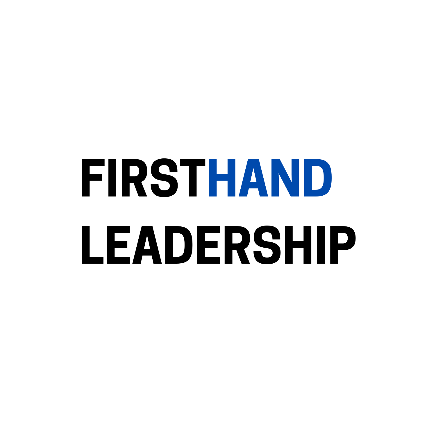 Firsthand Leadership