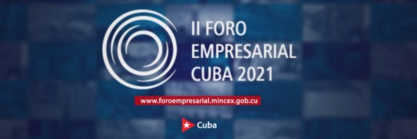 Comenzó II Foro Empresarial Cuba 2021