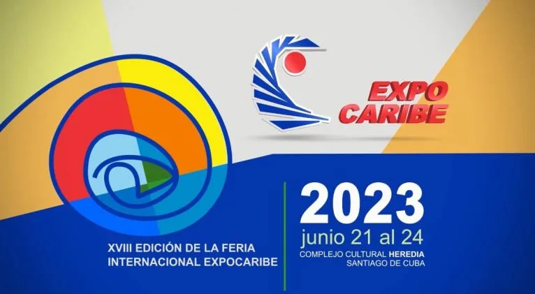 ExpoCaribe 2023: oportunidad para mostrar las potencialidades de la región oriental de Cuba