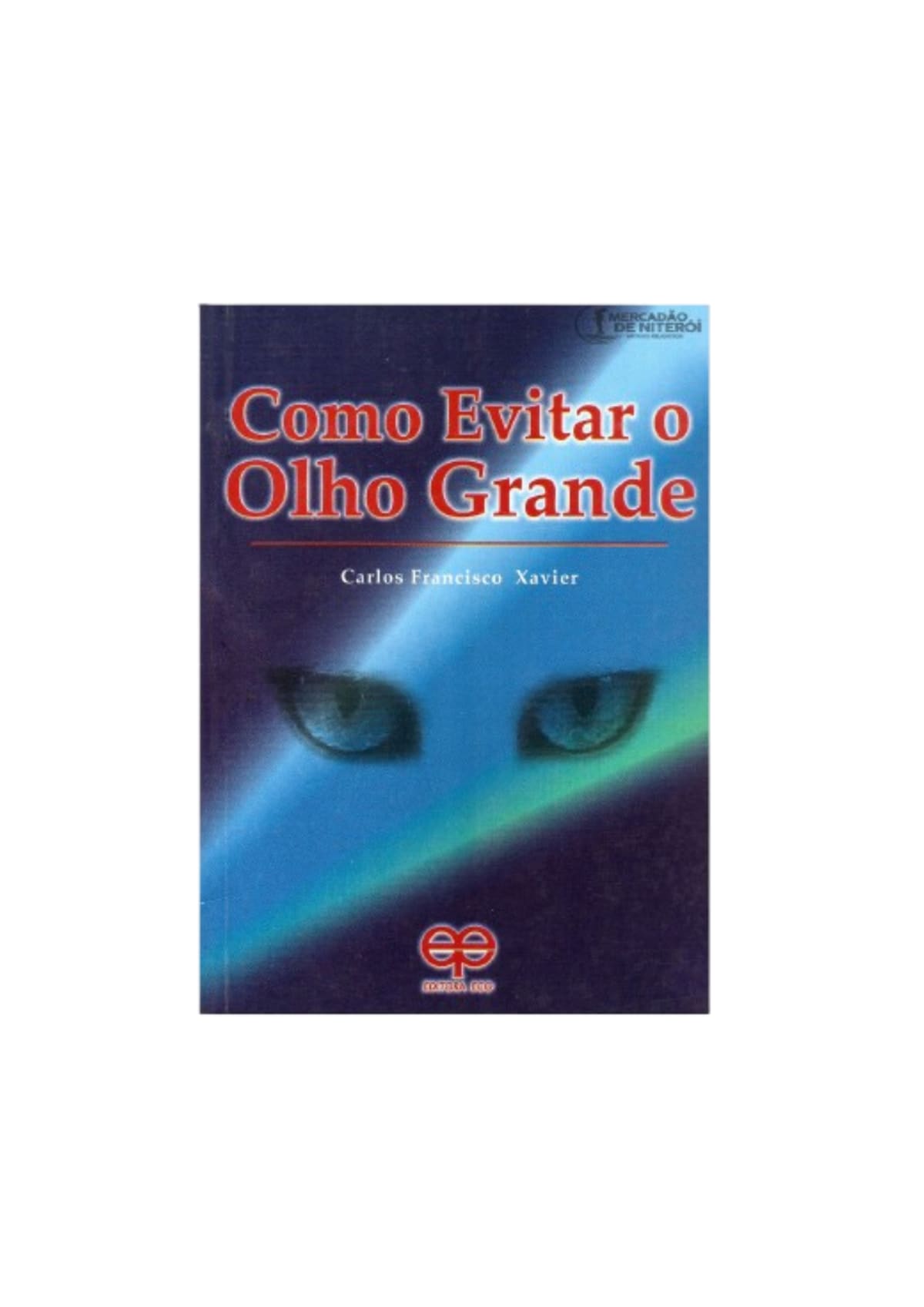 Como Evitar o Olho Grande