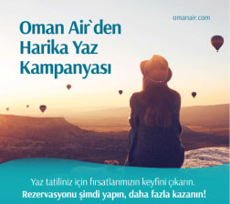 Oman Air'in Yaz Fırsatlarını Kaçırma!
