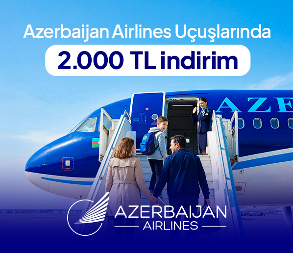 Azerbaycan Hava Yolları'ndan 2000 TL İndirim Fırsatı