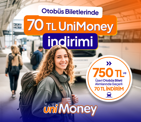 Otobüs Biletlerinde 70 TL UniMoney İndirimi