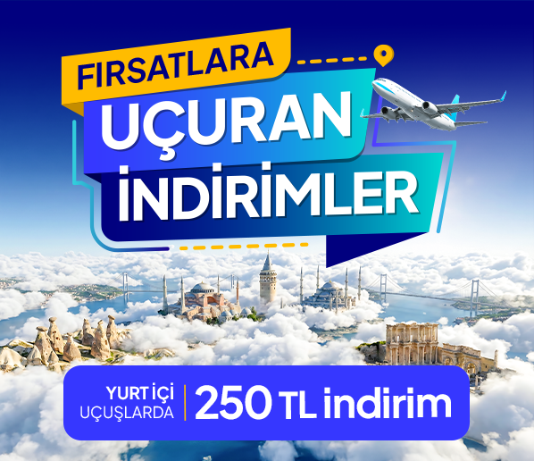 Yurt İçi Uçak Biletlerinde 250 TL İndirim