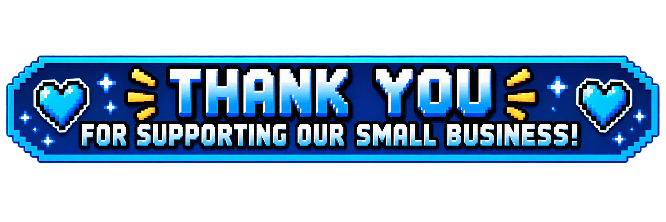 Thank you for supporting our small business
