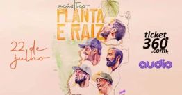 Planta & Raiz show acústico de 25 anos em São Paulo