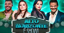 Alto Horizonte é Show! - Maiara e Maraísa, Murilo Huff e mais