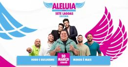 Aleluia Fest com Hugo e Guilherme e Menos é Mais