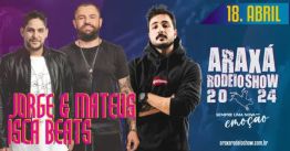 Araxá Rodeio Show 2024 - Jorge e Mateus + Isca Beats