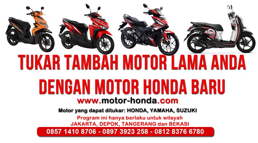  Tukar  Tambah  Motor  Honda  BEKASI Dealer Motor  Honda  Bintaro