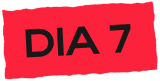 Dia 7