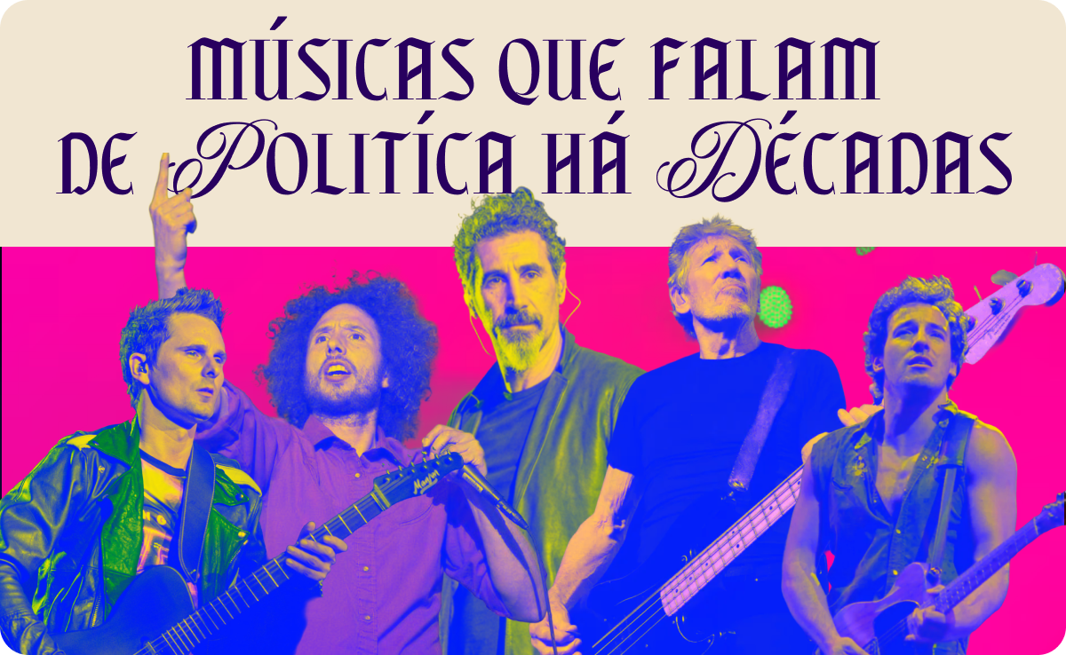 Músicas que falam de política há décadas