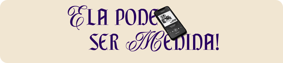 Ela pode ser medida!