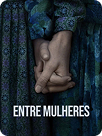Entre Mulheres