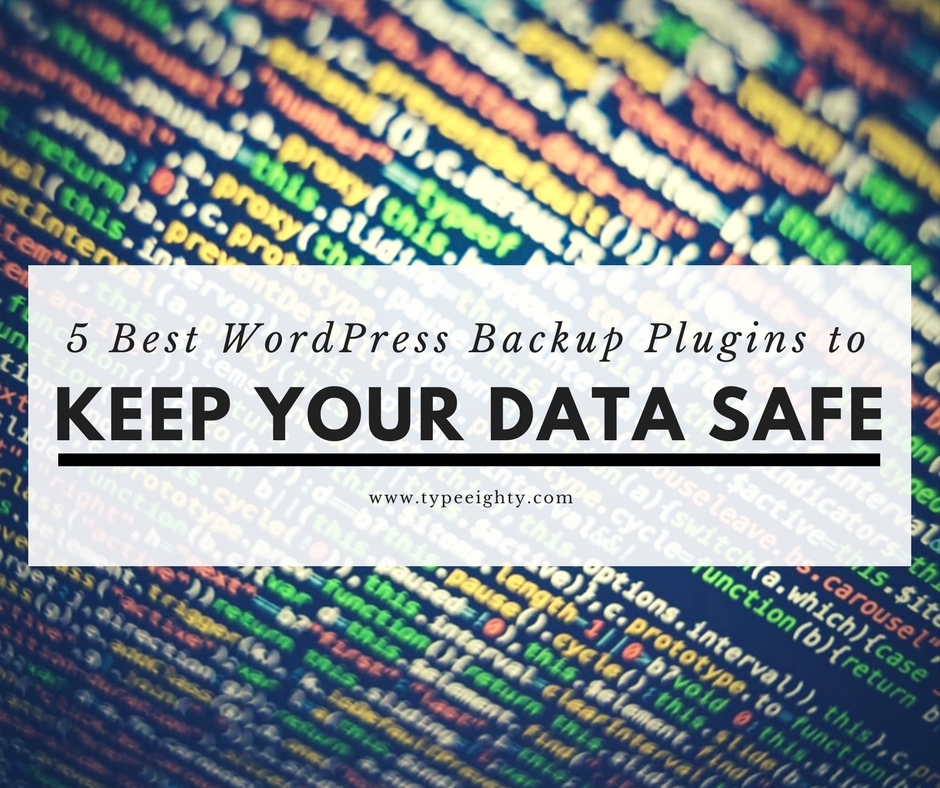 Best WordPress Backup Plugins to keep your data safe - TypeEighty