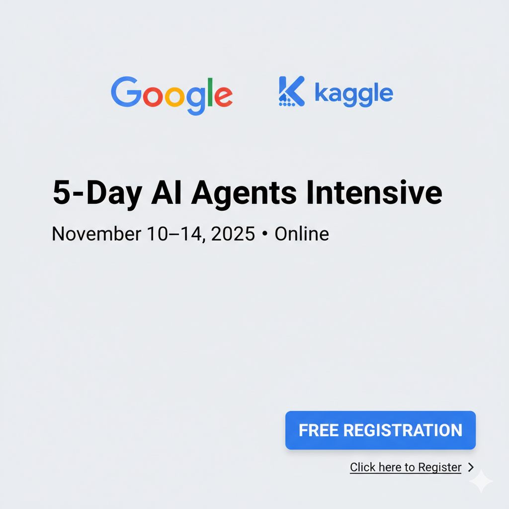 5-Day AI Agents Intensive by Google & Kaggle