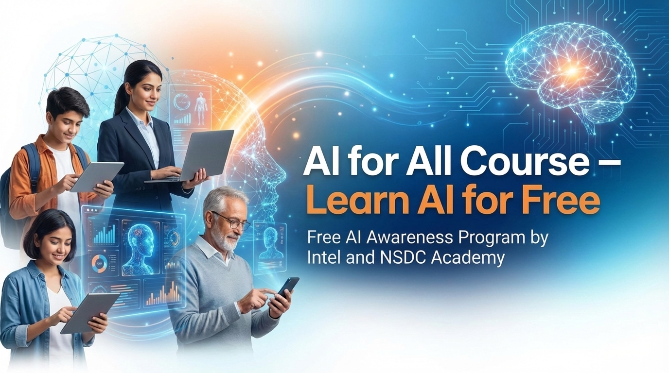 AI for All Course 2025: Ultimate Free 4-Hour AI Awareness Program by Intel