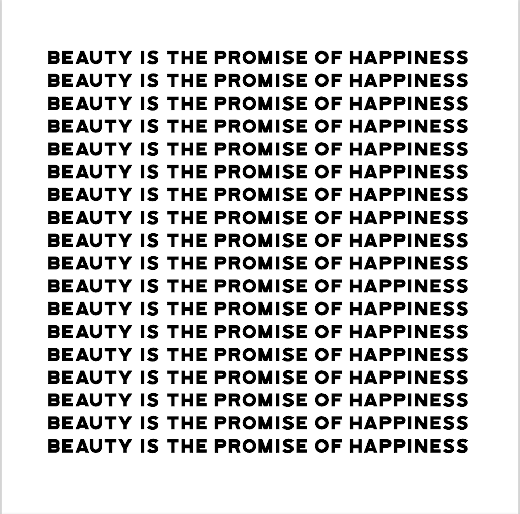 Beauty is the Promise of Happiness