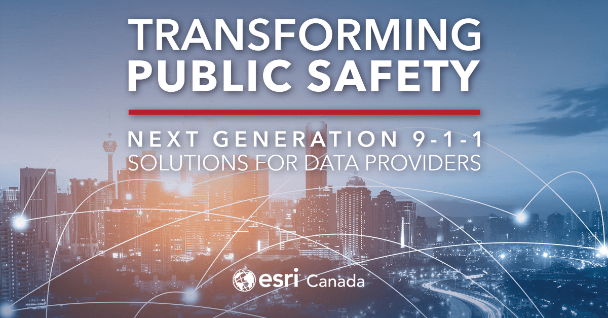 E-book cover titled 'Transforming Public Safety: Next Generation 9-1-1 Solutions for Data Providers' showing a cityscape at dusk with digital overlays symbolizing connectivity, highlighting advanced technology's role in public safety. Logo of Esri Canada at the bottom.