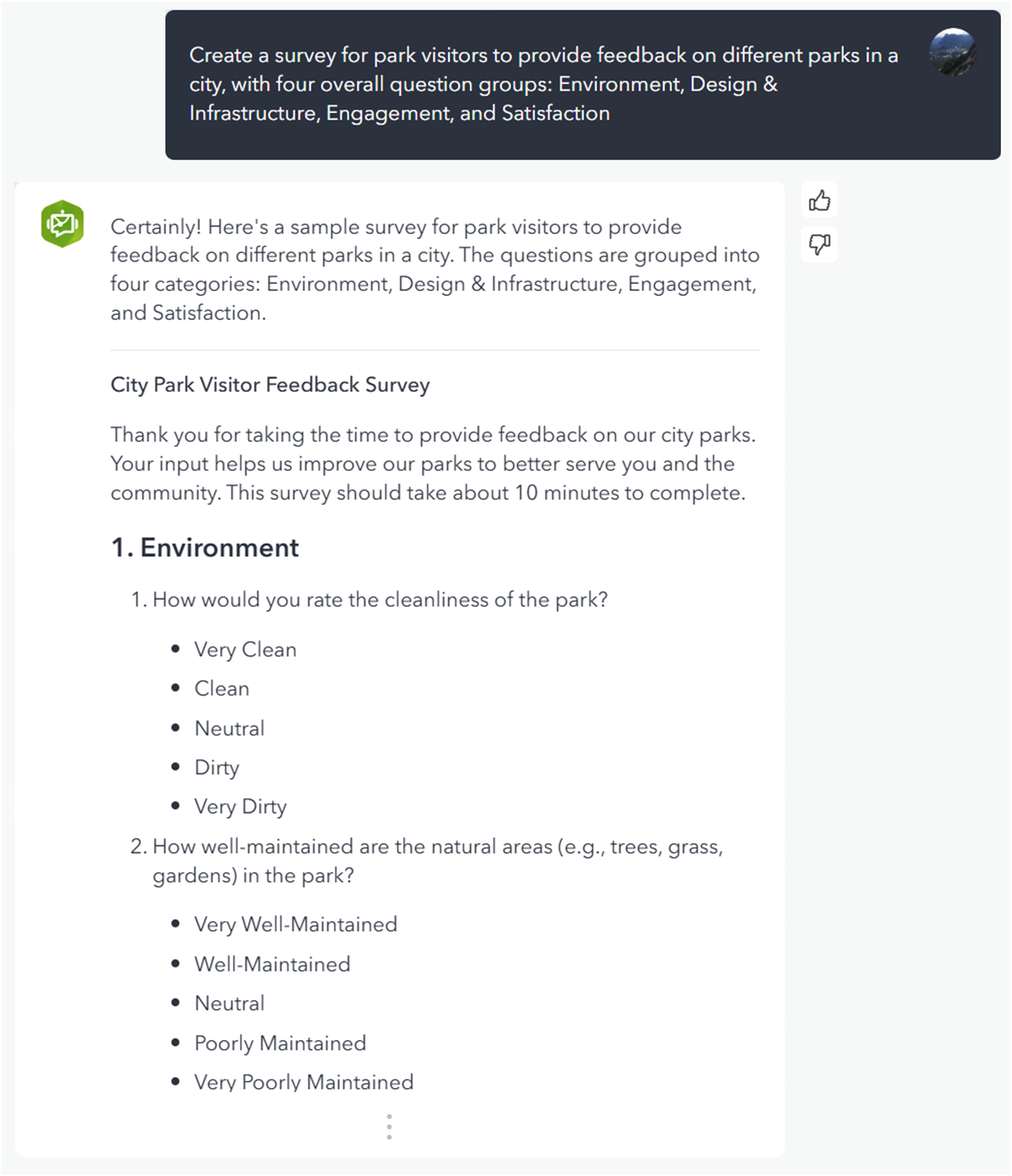 A modified screenshot showing an example of using the Survey123 AI assistant. The prompt asks the assistant to create a parks feedback survey based on four overall question groups: Environment, Design & Infrastructure, Engagement, and Satisfaction. The assistant’s response includes a confirmation that it has done what was asked, followed by the proposed survey. Only the survey description and the first two suggested questions under the first group or theme (Environment) are included in the screenshot.