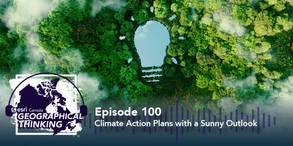    Episode 100: Geographical Thinking: Climate Action Plans with a Sunny Outlook 