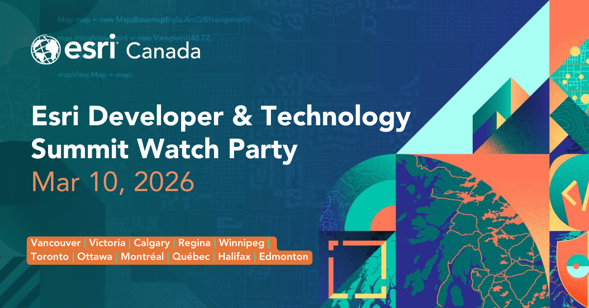 Esri Canada Developer & Technology Summit Watch Party date and locations.