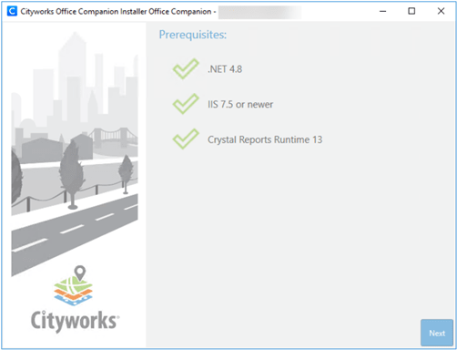 Screenshot of the Cityworks Office Companion Installer window displaying three prerequisites&mdash;.NET 4.8, IIS 7.5 or newer and Crystal Reports Runtime 13&mdash;each marked with a green check. A cityscape graphic appears on the left, and a &ldquo;Next&rdquo; button is visible in the lower-right corner.