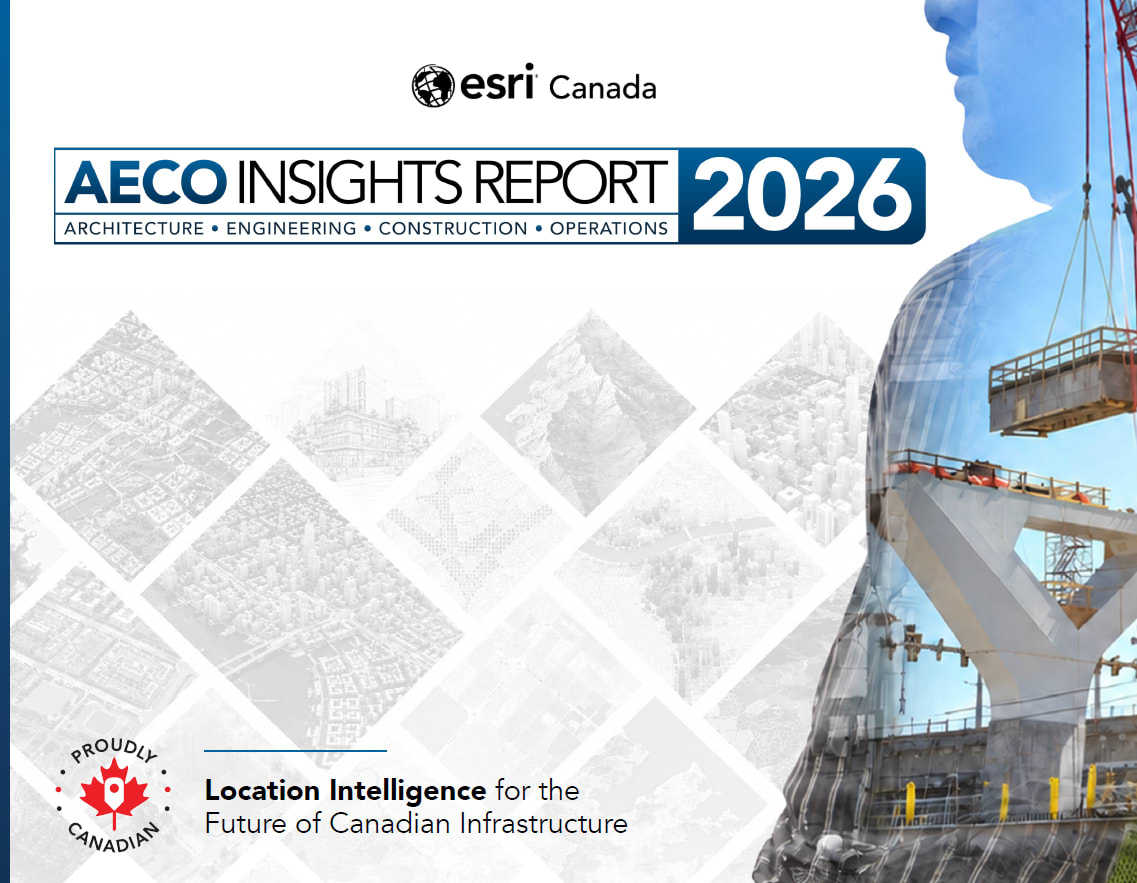 AECO Insights Report: Location Intelligence for the Future of Canadian Infrastructure