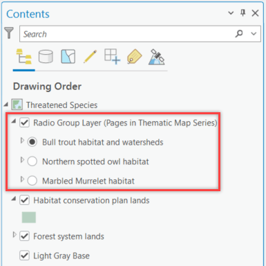 ArcGIS Pro Contents pane displaying a Radio Group layer configured for a Thematic Map Series. The Radio Group layer contains three thematic sublayers: "Bull trout habitat and watersheds," "Northern spotted owl habitat" and "Marbled Murrelet habitat." Only one sublayer can be visible at a time and is used to generate individual pages in the map series. Additional layers outside of the Radio Group layer, including "Habitat conservation plan lands," "Forest system lands" and "Light Gray Base," remain visible on every page to provide consistent map context.